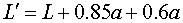 L'=L+0.85a+0.6a